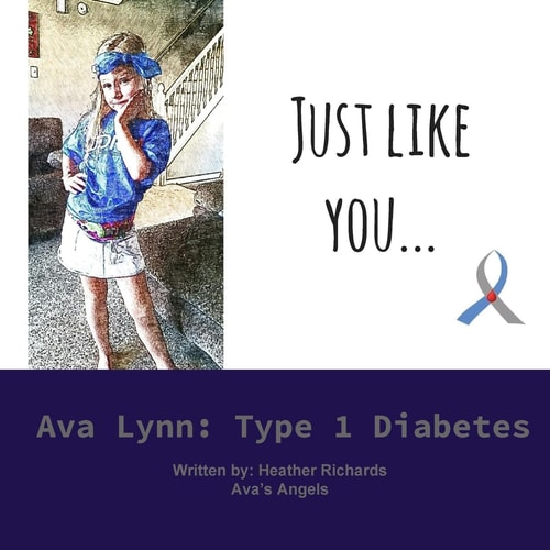 Just Like You... Ava Lynn: Type 1 Diabetes