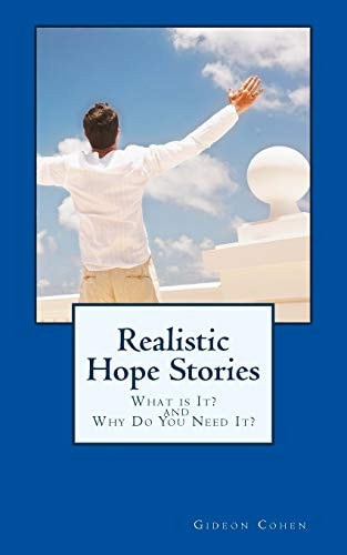 Realistic Hope Stories What Is It? and Why Do You Need It?