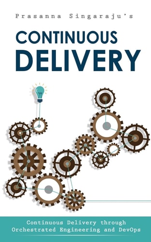 Continuous Delivery Through Orchestrated Engineering and Principles of DevOps