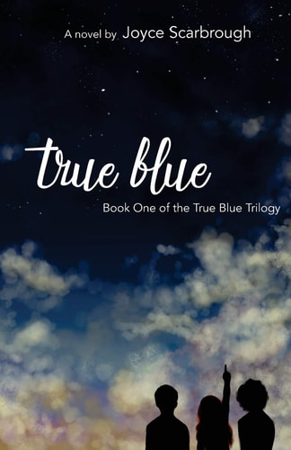 True Blue Book One of the True Blue Trilogy