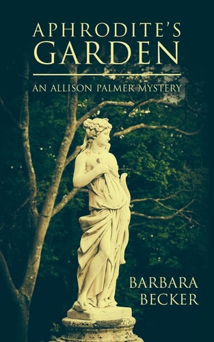 Aphrodite's Garden An Allison Palmer Mystery