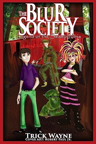 The Blur Society Legend of the Swamp Ninja