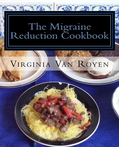 The Migraine Reduction Cookbook Gluten Free and Lactose Free