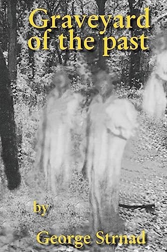 The Graveyard of the Past