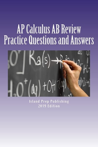 AP Calculus AB Review Practice Questions and Answer Explanations