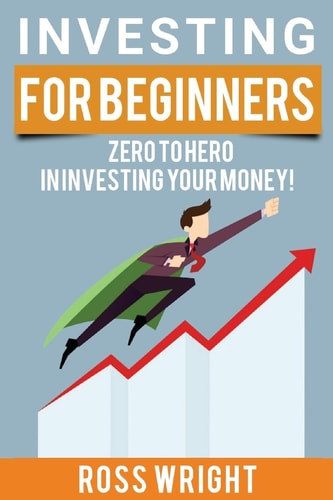 Investing for Beginners Beginner's Ultimate Guide to Investing