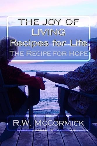 The Joy of Living--Recipes for Life The Recipe for Hope