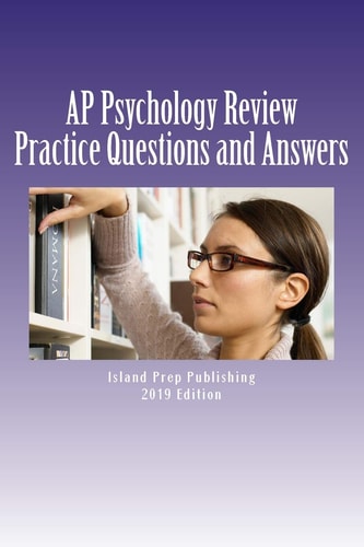 AP Psychology Review Practice Questions and Answer Explanations