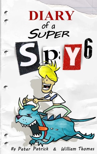 Diary of a Super Spy 6 Daylight Robbery