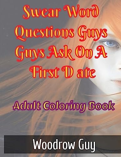 Swear Word Questions Guys Ask On A First Date Adult Coloring Book OfFirst Date Swear Words