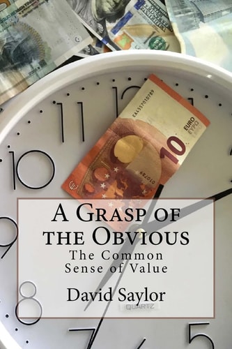 A Grasp of the Obvious The Common Sense of Value