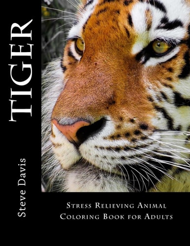 Tiger Adult Coloring Book Stress Relieving Animal Coloring Book for Adults