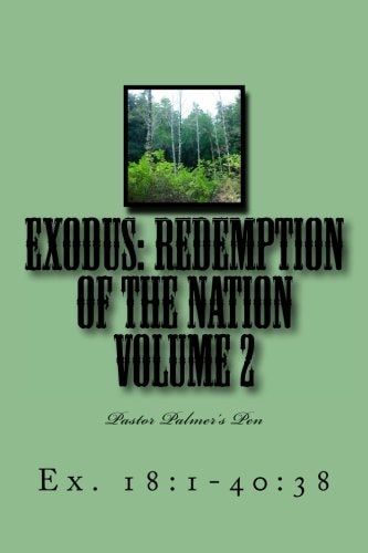 Exodus: Redemption of the Nation Volume 2 Pastor Palmer's Pen