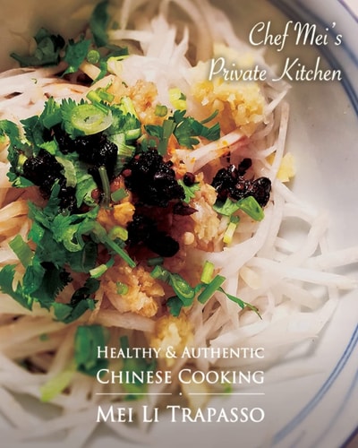 Authentic and Healthy Chinese Cooking Chef Mei's Private Kitchen