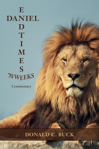 Daniel 70 Weeks/End Times Commentary