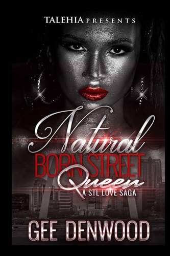 Natural Born Street Queen : a STL Love SAGA