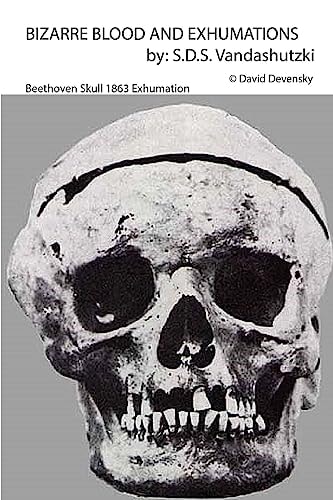 Bizarre Blood and Exhumations
