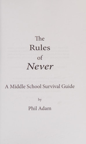 The Rules of Never A Middle School Survival Guide
