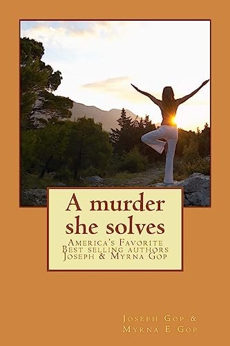 A Murder She Solves America's Favorite Best Selling Authors Joseph and Myrna Gop