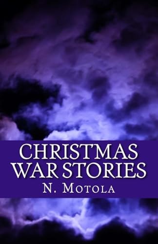 Christmas War Stories The Ups and Downs of Life