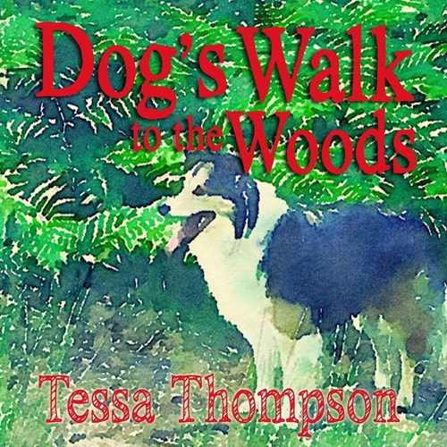 Dog's Walk to the Woods Beautifully Illustrated Rhyming Picture Book - Bedtime Story For Young Children (Dog's Walk Series 3)