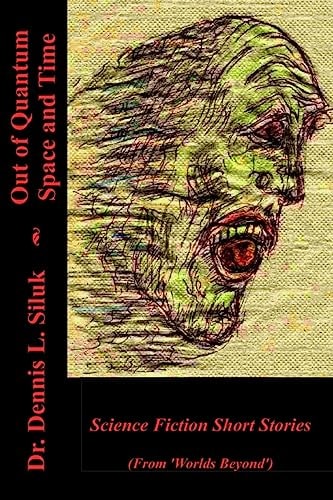 Out of Quantum Space and Time (Short SF Stories, from 'Worlds Byeyond')