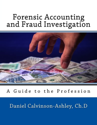 Forensic Accounting and Fraud Investigation A Guide to the Profession