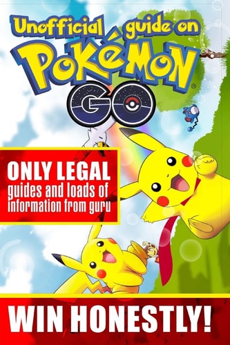 Unofficial Guide on Pokemon GO ONLY LEGAL Guides and Loads of Information from Guru. WIN HONESTLY!
