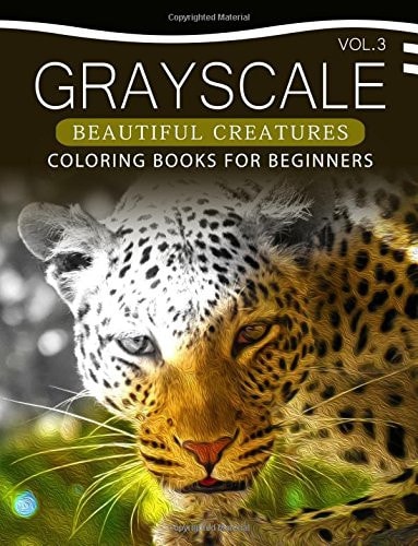 Grayscale Beautiful Creatures Coloring Books for Beginners Volume 3 The Grayscale Fantasy Coloring Book: Beginner's Edition