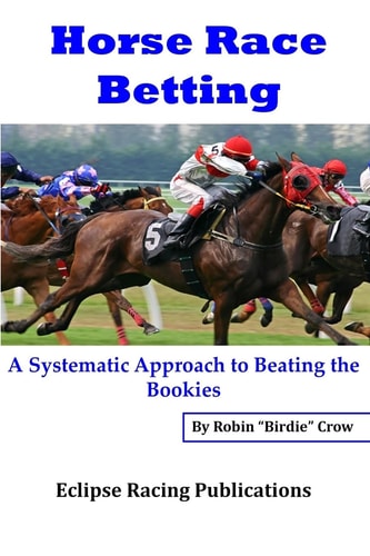 Horse Race Betting A Systematic Approach To Beating The Bookies