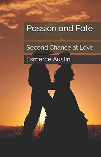 Passion and Fate Second Chance at Love