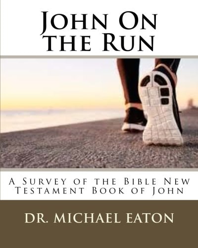 John On the Run A Survey of the Bible New Testament Book of John