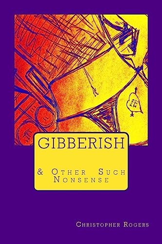 Gibberish and Other Such Nonsense