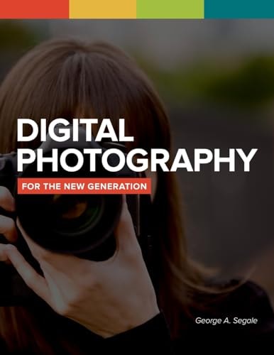 Digital Photography for the New Generation