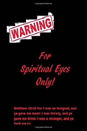 For Spiritual Eyes Only