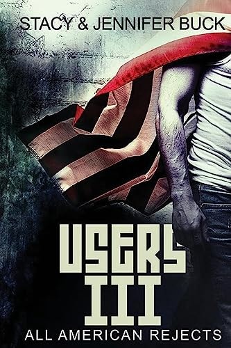 Users III Book 3 (a Superhero Novel) All American Rejects