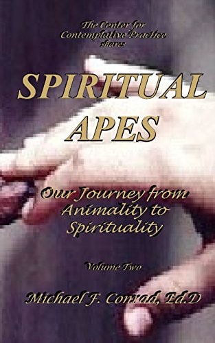 Spiritual Apes Our Journey from Animality to Spirituality