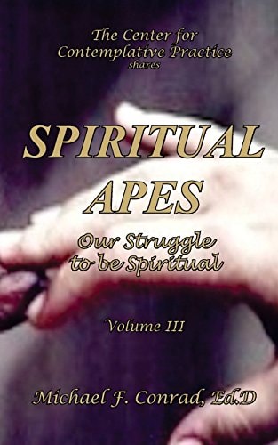 Spiritual Apes The Struggle to Be Spiritual