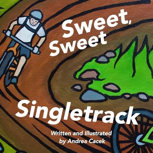 Sweet, Sweet Singletrack