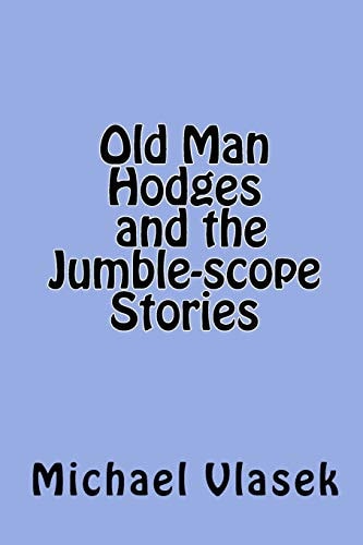 Old Man Hodges and the Jumble-Scope Stories