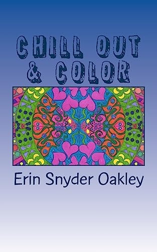 Chill Out and Color Calming Patterns to Color