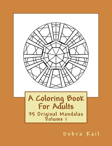 A Coloring Book For Adults 35 Original Mandalas For You To Color