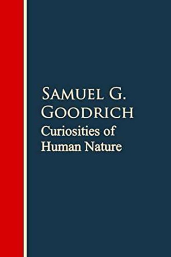 Curiosities of Human Nature
