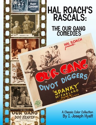 Hal Roach's Rascals The Our Gang Comedies: A Classic Collection