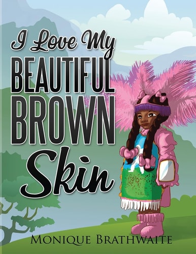 I Love My Beautiful Brown Skin