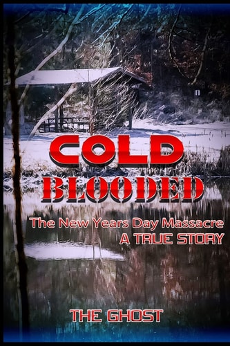 Cold Blooded The New Year's Day Massacre