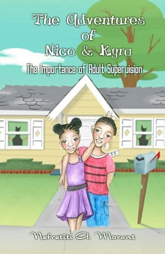 The Adventures of Nico and Kyra The Importance of Adult Supervision