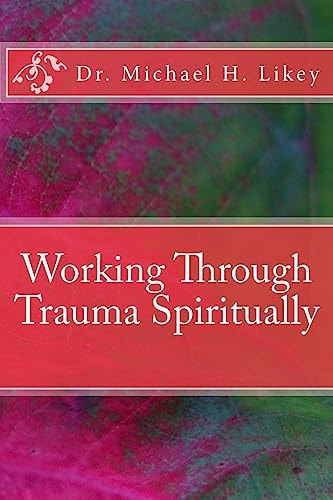 Working Through Trauma Spiritually