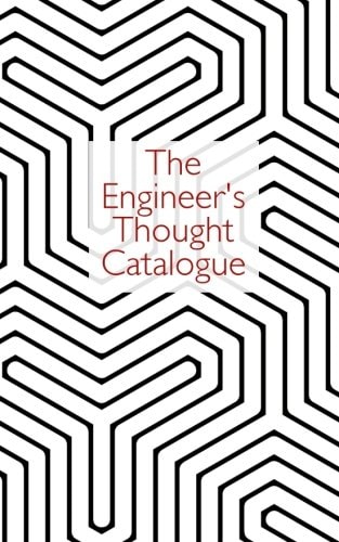 The Engineer's Thought Catalogue