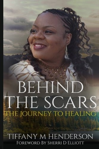 Behind The Scars The Journey To Healing